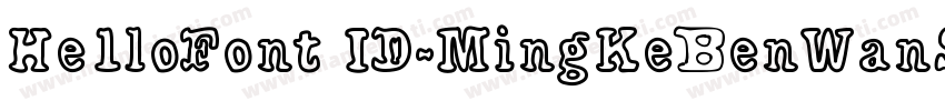 He1loFont ID-MingKeBenWanSong字体转换